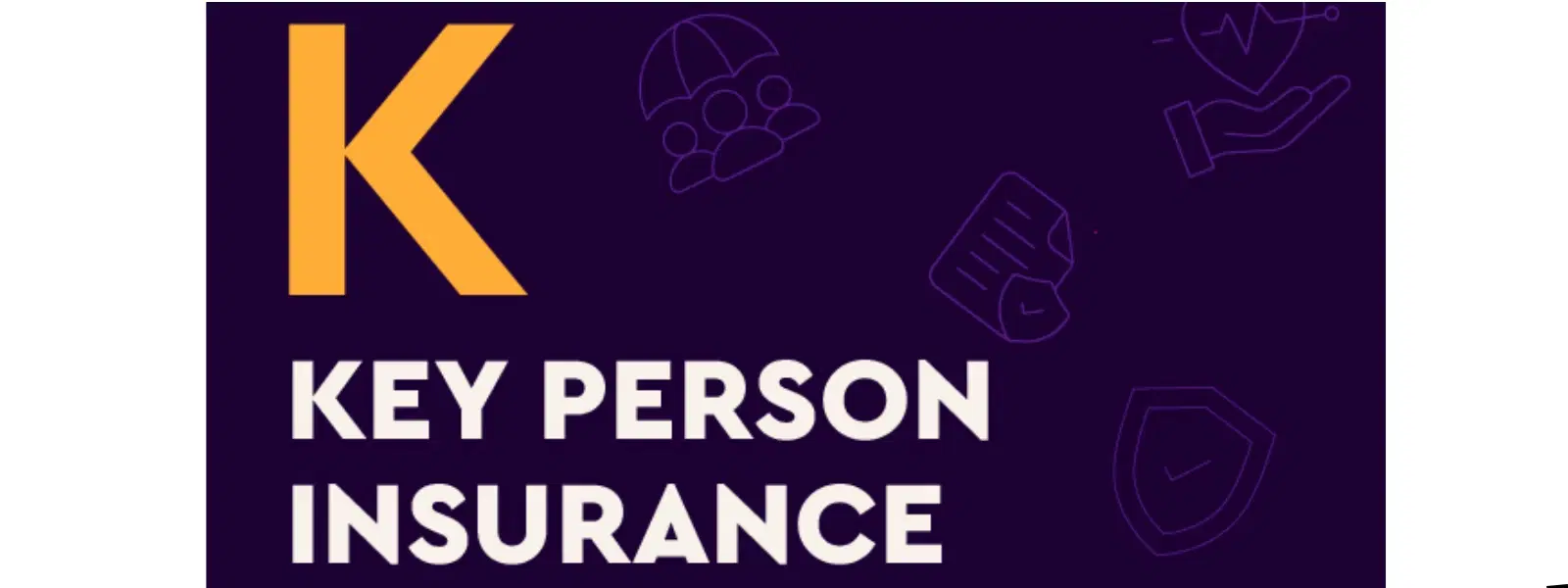 K: Key Person Insurance